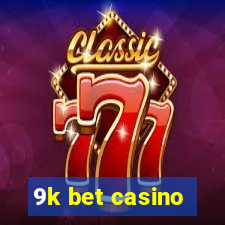 9k bet casino