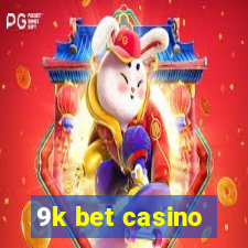 9k bet casino