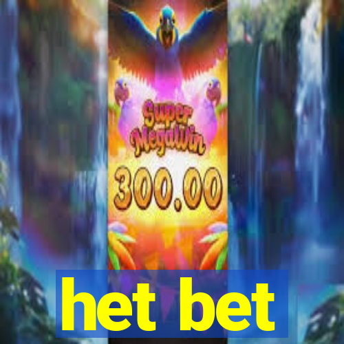 het bet