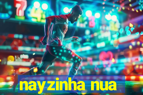 nayzinha nua