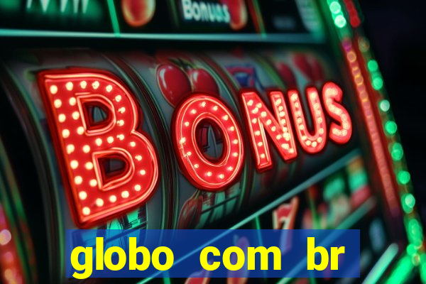 globo com br absolutamente noticias