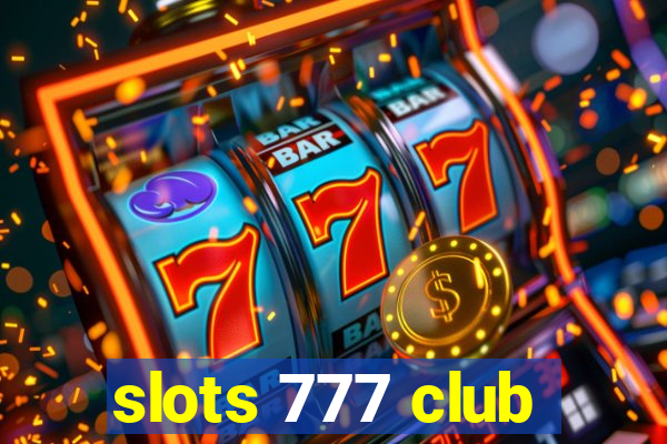 slots 777 club