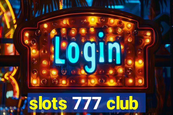 slots 777 club