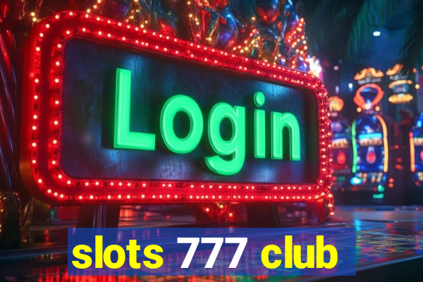 slots 777 club