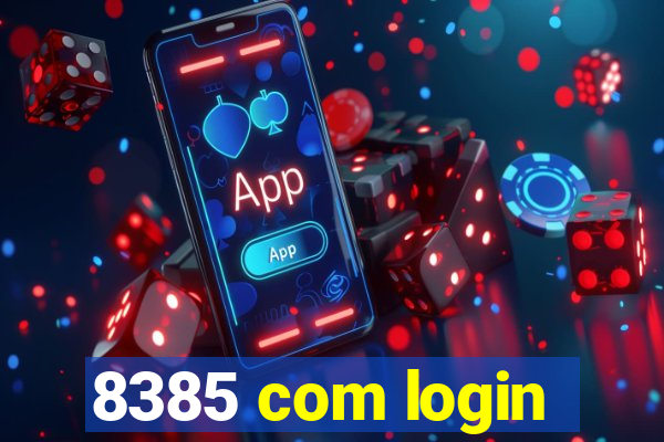 8385 com login