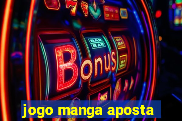 jogo manga aposta