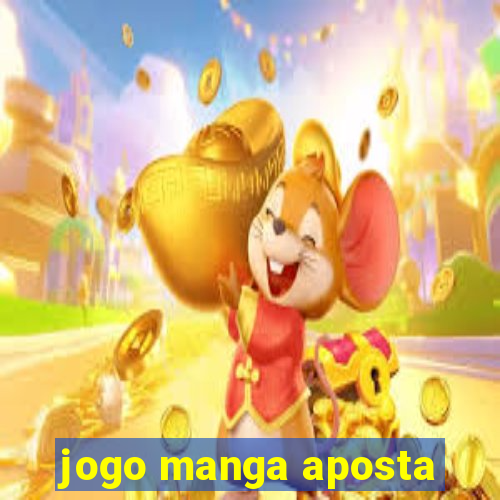 jogo manga aposta