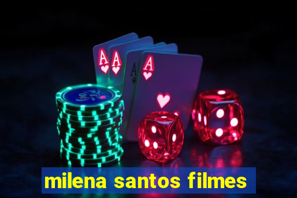 milena santos filmes