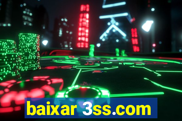 baixar 3ss.com