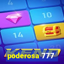 poderosa 777