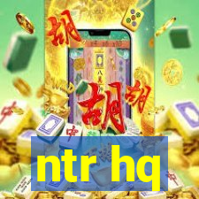 ntr hq