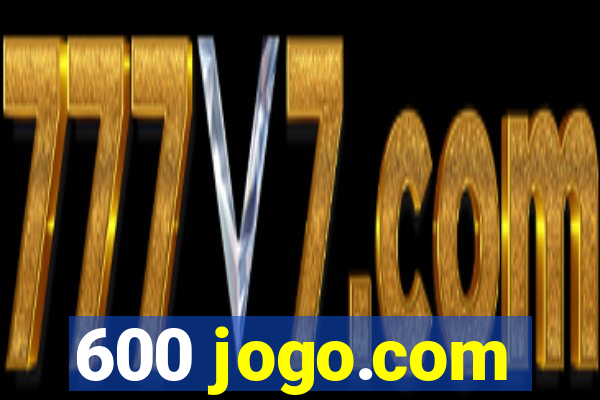 600 jogo.com