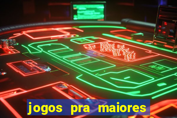 jogos pra maiores de 18