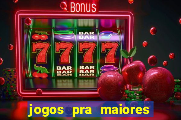 jogos pra maiores de 18