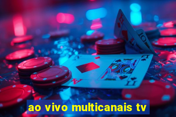 ao vivo multicanais tv