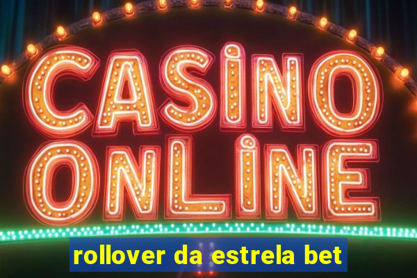 rollover da estrela bet