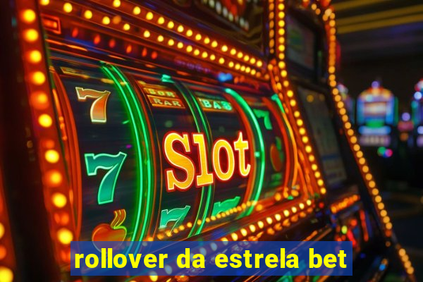 rollover da estrela bet