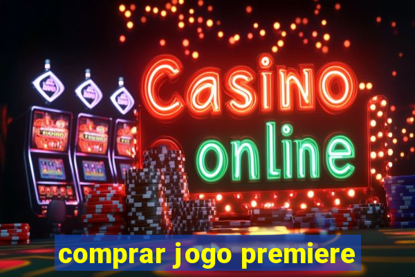 comprar jogo premiere