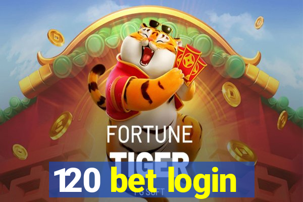 120 bet login