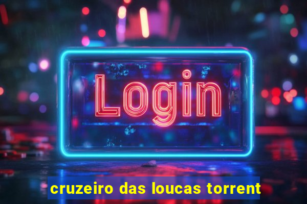 cruzeiro das loucas torrent