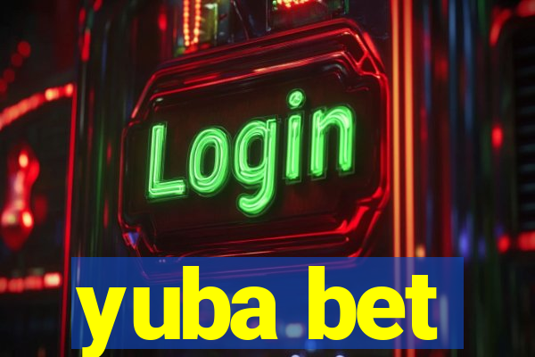 yuba bet