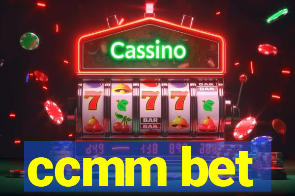 ccmm bet