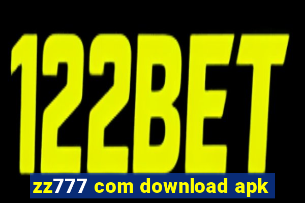 zz777 com download apk