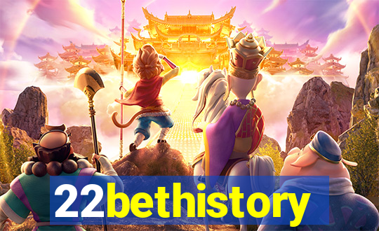 22bethistory