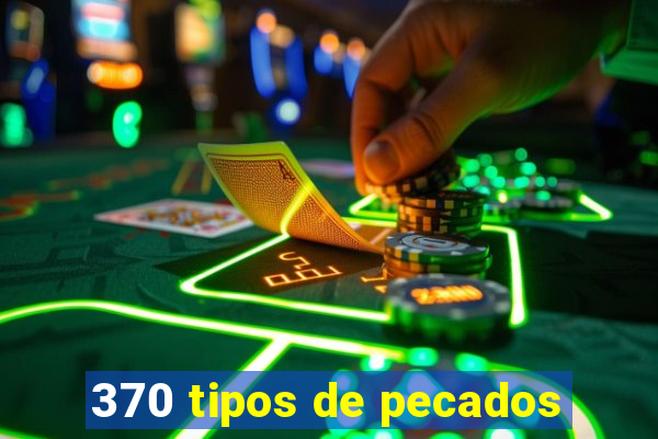 370 tipos de pecados