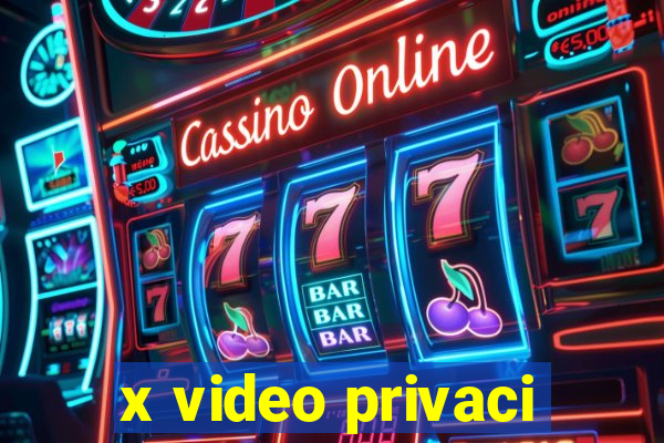 x video privaci