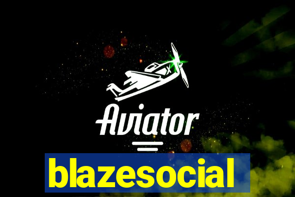 blazesocial