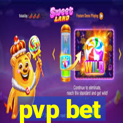 pvp bet