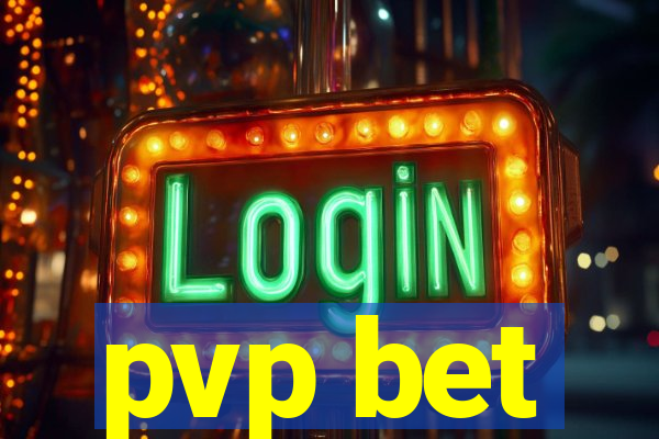 pvp bet