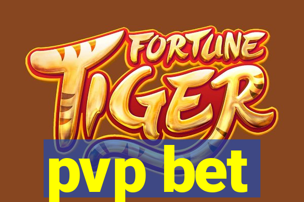 pvp bet