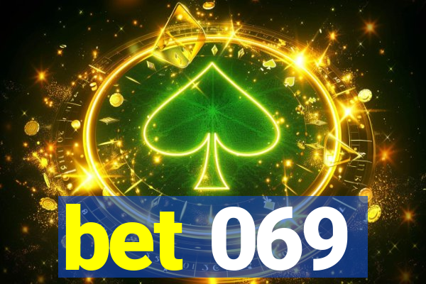 bet 069