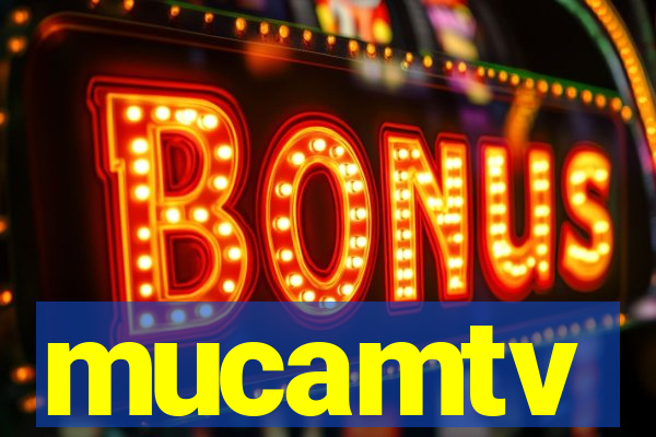 mucamtv