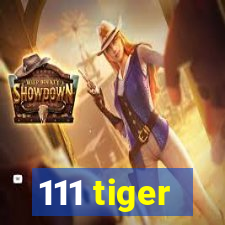 111 tiger