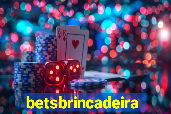 betsbrincadeira