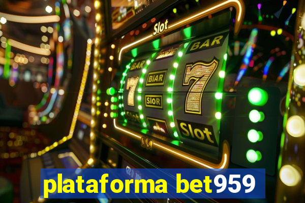 plataforma bet959