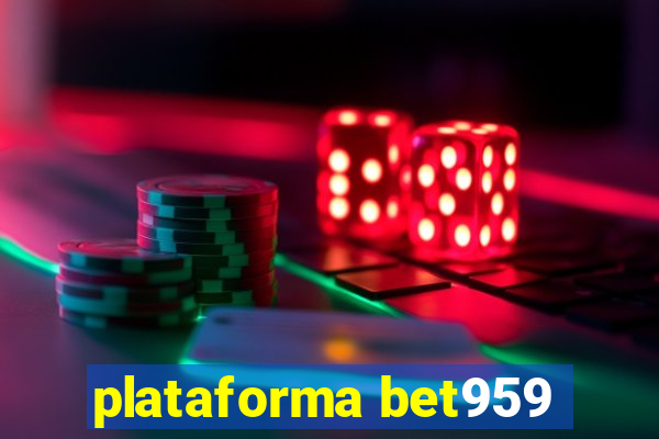 plataforma bet959