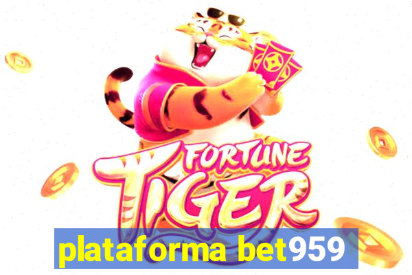 plataforma bet959