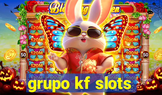 grupo kf slots