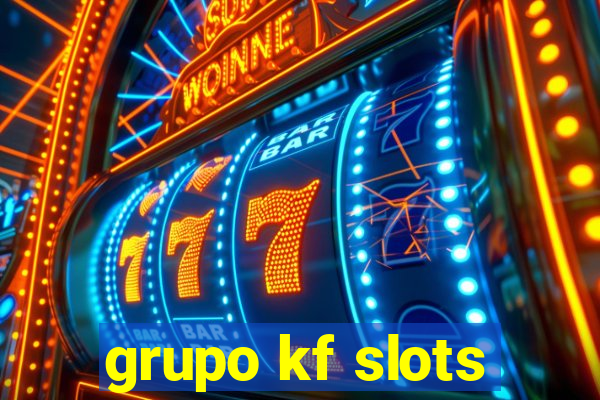 grupo kf slots