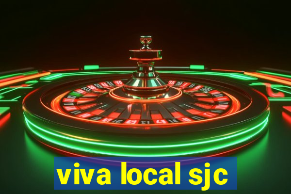 viva local sjc