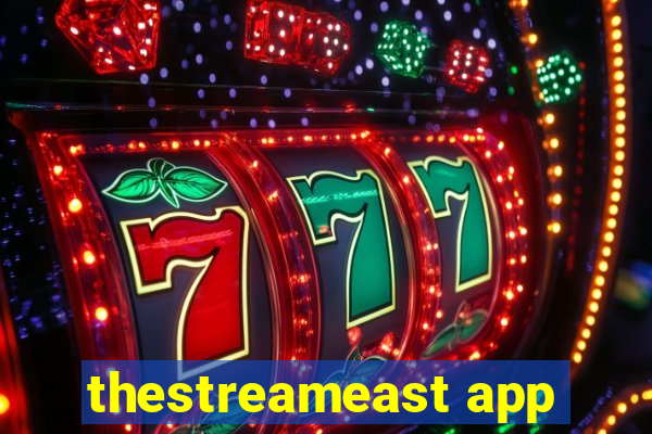 thestreameast app