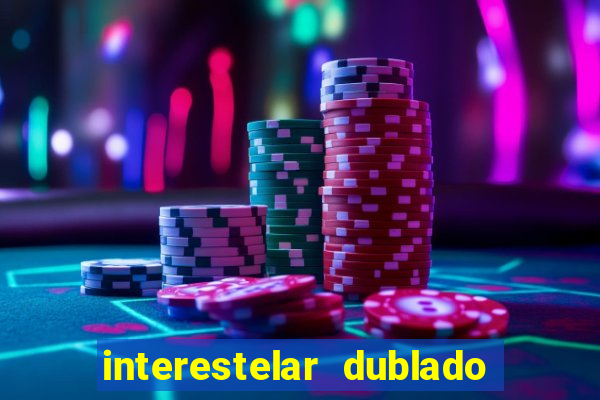 interestelar dublado download mega