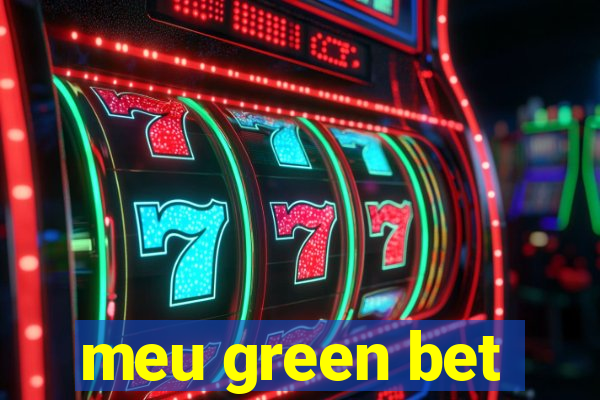 meu green bet