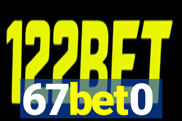 67bet0