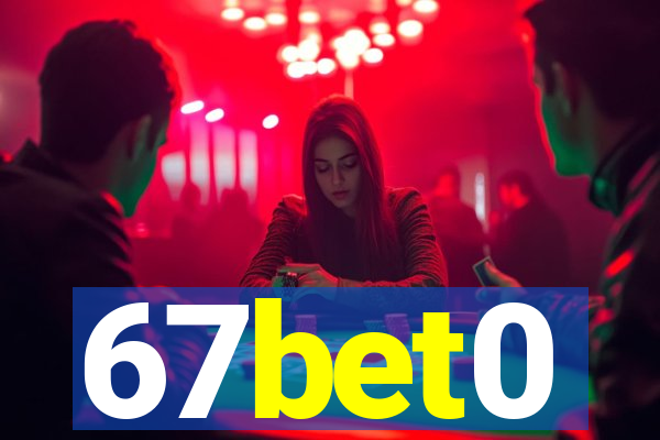 67bet0