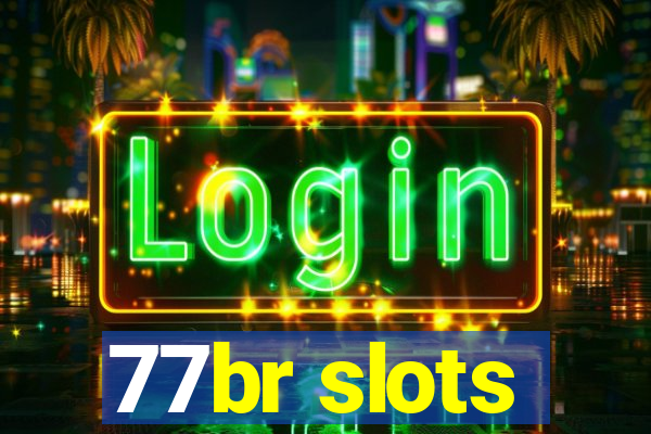 77br slots